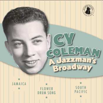 Album Cy Coleman: A Jazzman's Broadway