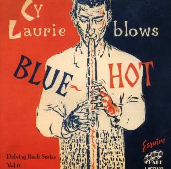 CD Cy Laurie: Blows Blue Hot 538147