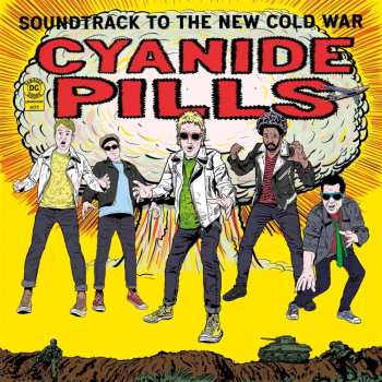 Album Cyanide Pills: Soundtrack To The New Cold War