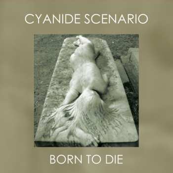 Album Cyanide Scenario: Born To Die