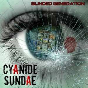 Album Cyanide Sundae: Blinded Generation