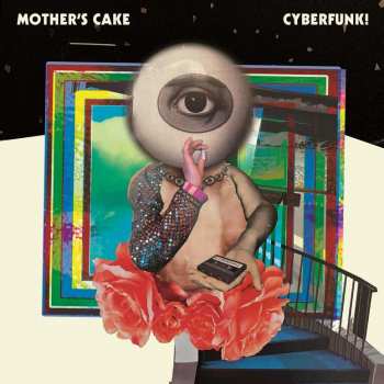 Album Mother's Cake: Cyberfunk!