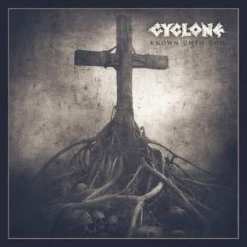 CD Cyclone: Known Unto God
