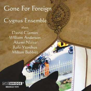 Album Cygnus Ensemble: Cygnus Ensemble - Gone For Foreign