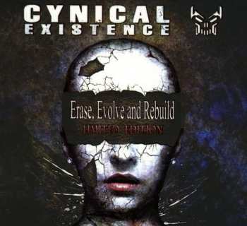 Cynical Existence: Erase, Evolve And Rebuild