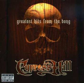 Album Cypress Hill: Greatest Hits From The Bong