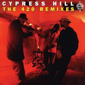 Album Cypress Hill: The 420 Remixes