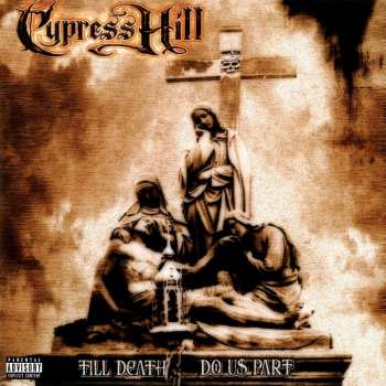 Album Cypress Hill: Till Death Do Us Part