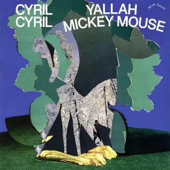 Cyril Cyril: Yallah Mickey Mouse