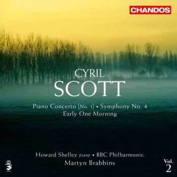 Album Cyril Scott: Piano Concerto [No. 1] • Symphony No. 4 • Early One Morning