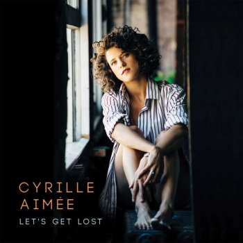 Album Cyrille Aimée: Let's Get Lost