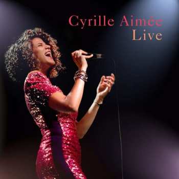 Album Cyrille Aimée: Live