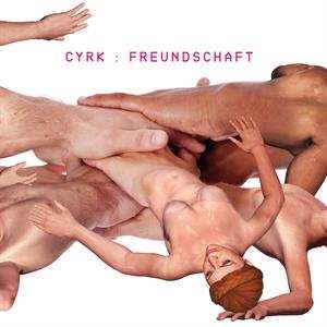 Album CYRK: Freundschaft