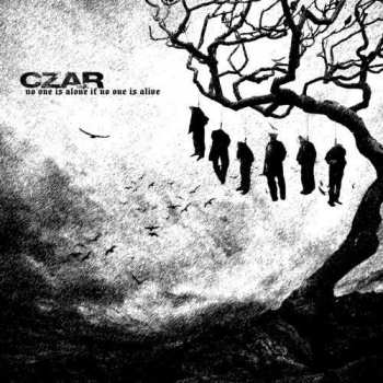Album Czar: No One Is Alone If No One Is Alive