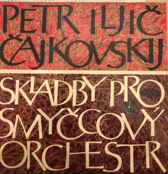 Czech Chamber Orchestra: Skladby Pro Smyčcový Orchestr