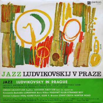 Album Czechoslovak Radio Jazz Orchestra: Jazz Ludvikovskij V Praze (Ludvikovsky In Prague) / Variace Na Baletní Hudbu Arama Chačaturjana Gajané (Gayaneh)