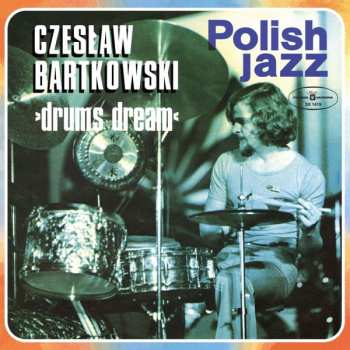 LP Czesław Bartkowski: Drums Dream 49871