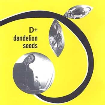 Album D+: Dandelion Seeds