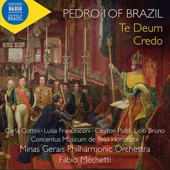 Album D. Pedro I: Pedro I Of Brazil: Te Deum / Credo