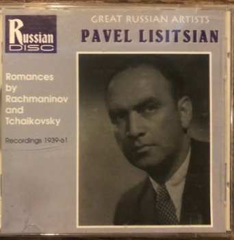 Павел Лисициан: Romances by Rachmaninov and Tchaikovsky