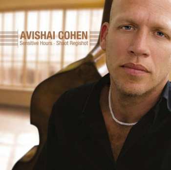 LP Avishai Cohen: Sensitive Hours - Shaot Regish 406886