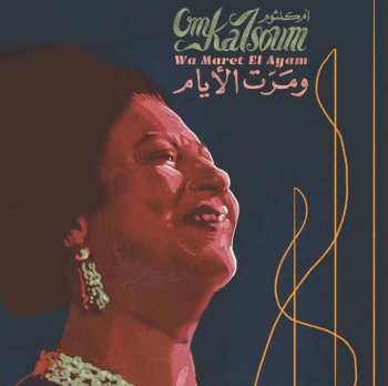 LP Oum Kalthoum: Wa Maret El Ayam 469382