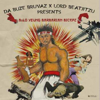 Album Da Buze Bruvaz X Lord Beatjitzu: Bolo Yeung Barbarian Bicepz