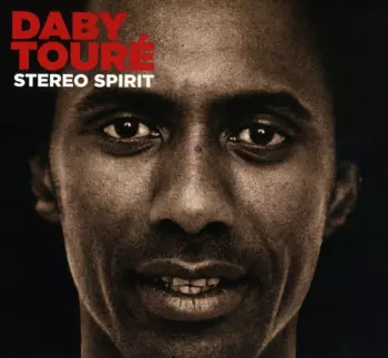 Daby Touré: Stereo Spirit