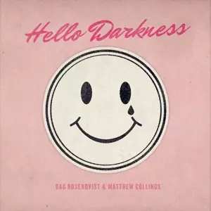 Dag Rosenqvist: Hello Darkness
