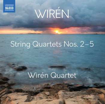 Dag Wirén: String Quartets 2-5