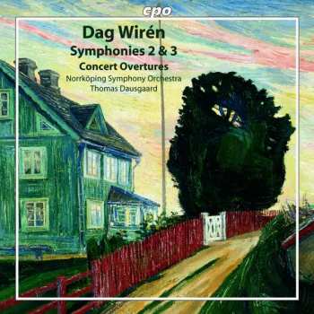 Album Dag Wirén: Symphonies 2 & 3 - Concert Overtures
