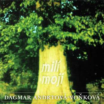 Album Dagmar Andrtová-Voňková: Milí Moji