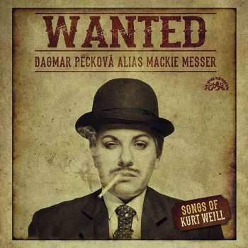 Dagmar Pecková: Wanted: Songs Of Kurt Weill