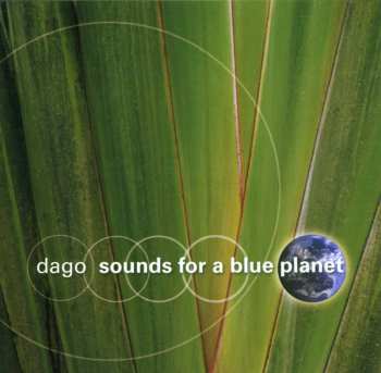 Album Dago: Sounds For A Blue Planet