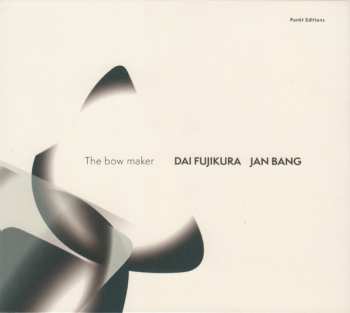 Album Dai Fujikura: The Bow Maker