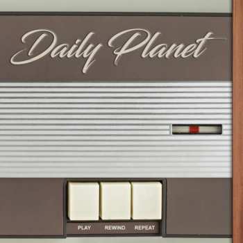 CD Daily Planet: Play Rewind Repeat LTD | NUM 28199