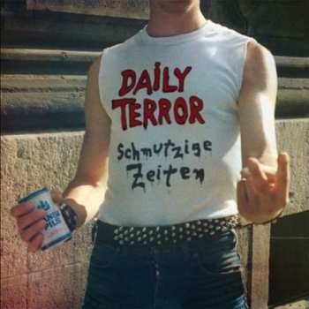 Album Daily Terror: Schmutzige Zeiten
