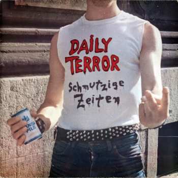 Album Daily Terror: Schmutzige Zeiten