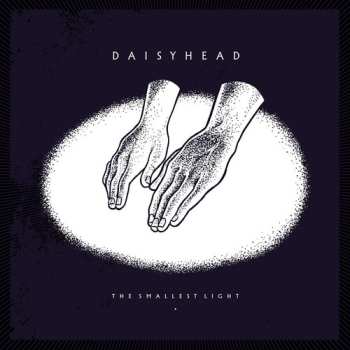 Album Daisyhead: The Smallest Light