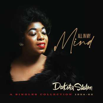 Dakota Staton: All In My Mind: A Single Collection