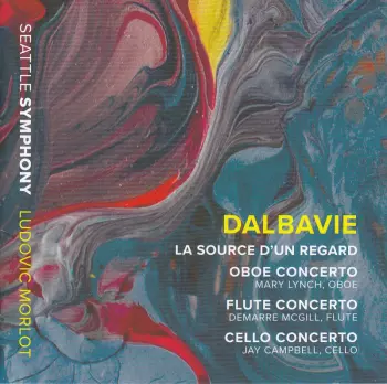 La Source D'Un Regard • Oboe Concerto • Flute Concerto • Cello Concerto