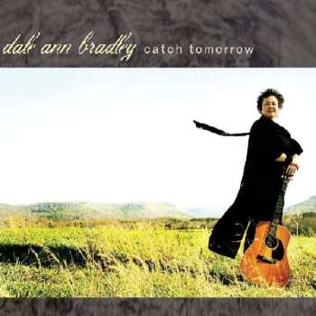 CD Dale Ann Bradley: Catch Tomorrow 468444