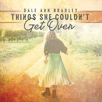Album Dale Ann Bradley: Things She Couldn't Get Over