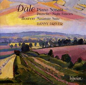 Album Benjamin Dale: Piano Sonata • Prunella • Night Fancies • Miniature Suite