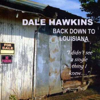 CD Dale Hawkins: Back Down To Louisiana 478274
