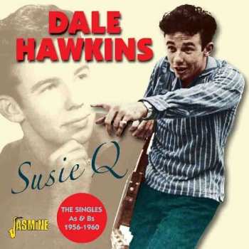 CD Dale Hawkins: Susie Q 381467