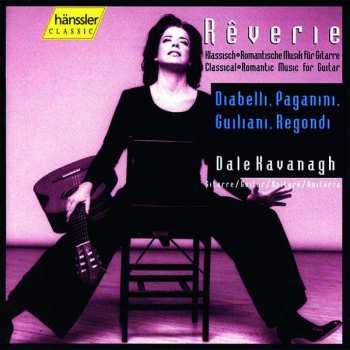 Album Dale Kavanagh: Rêverie - Classical Romantic Music For Guitar