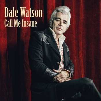 Album Dale Watson: Call Me Insane