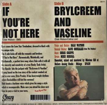 SP Dale Watson: If You're Not Here / Brylcreem And Vaseline 84875