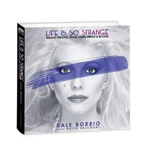 Album Dale With Keith V Bozzio: 7-life Is So Strange: Missing Persons, Frank Zappa, Prince & Beyond